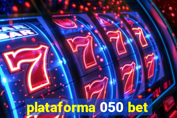 plataforma 050 bet